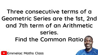 Find the Common Ratio in Geometric and Arithmetic Progression Question  WAEC Maths [upl. by Attelra]