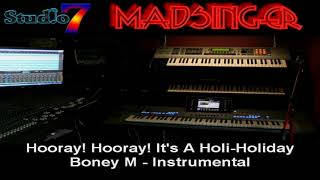 Hooray Hooray Its A Holi Holiday  Boney M instrumental [upl. by Oibesue324]