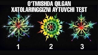 Otmishda qilgan xato ishlaringgiz haqida aytuvchi psixologik test [upl. by Ecidnacal]