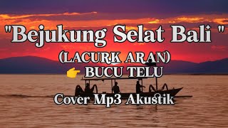 BEJUKUNG SELAT BALI  Yan  Cover Akustik Mp3 [upl. by Metabel]