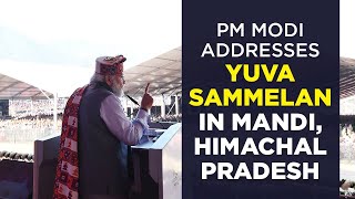 PM Modi addresses Yuva Sammelan in Mandi Himachal Pradesh [upl. by Simonette]