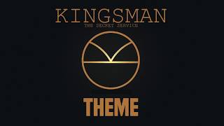 KINGSMAN THE SECRET SERVICE  MAIN THEME [upl. by Einnad]