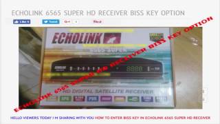 ECHOLINK 6565 SUPER HD RECEIVER BISS KEY OPTION [upl. by Malinda]