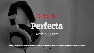 Perfecta  Reik Maluma Karaoke [upl. by Allegna]