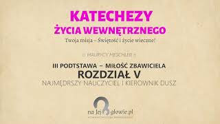 33 Życie duchowe  III podstawy dzięki którym Dusza będzie wzrastać [upl. by Llehctim]