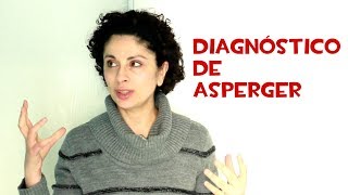 MI DIAGNÓSTICO DE ASPERGER No es tan Fácil [upl. by Hertzog]