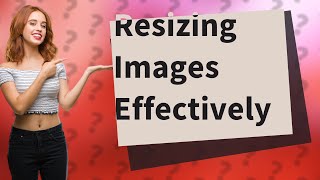 How do I resize an image without losing quality [upl. by Lebar566]