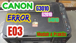 cara mengatasi kode E03 Error Solution Canon G Series Printer  canon g3010 blinking E03 [upl. by Elman]