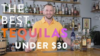 The Best Tequila Brands Under 30 [upl. by Marquet]