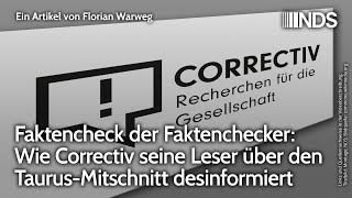 Faktencheck der Faktenchecker Wie Correctiv seine Leser über TaurusMitschnitt desinformiert  NDS [upl. by Elacim]