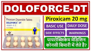 DOLOFORCEDT Piroxicam Use Dose Side effects पायरोक्सिकेम मेडिसिन कोनसी बिमारी में लेते है [upl. by Neeruan]