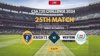 Western Province vs Knights T20 Match Live CSA T20 Challenge 202425 [upl. by Tnilc]