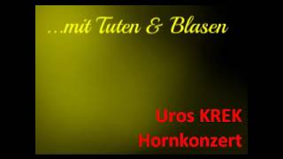 Uroš Krek Hornkonzert [upl. by Mundford53]