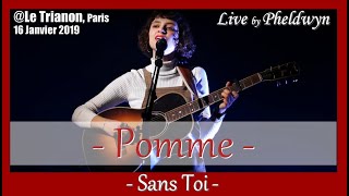 Pomme  Sans Toi   Le Trianon Paris  16 Jan 2019 [upl. by Ruthanne]