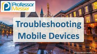 Troubleshooting Mobile Devices  CompTIA A 2201102  34 [upl. by Irama]