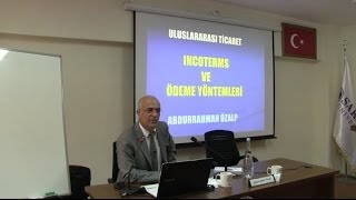 Dış Ticarette Teslim ve Ödeme Şekilleri Abdurrahman Özalp [upl. by Barbara]