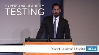 Hypercoagulability Testing  Gavin Roach MD  Pediatric Grand Rounds [upl. by Notxap]