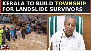 Wayanad Landslide Death Toll Exceeds 350 Kerala Govt To Build New Township For Survivors  Watch [upl. by Auka628]