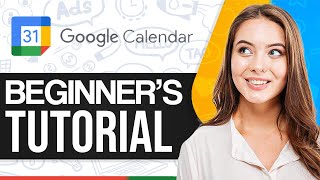 How To Use Google Calendar Effectively 2024 For Beginners [upl. by Dong14]