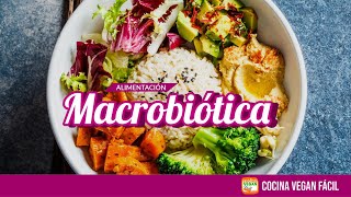 ¿Qué es la alimentación macrobiótica  Cocina Vegan Fácil [upl. by Etnwahs147]