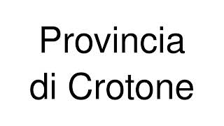 How to Pronounce Provincia di Crotone Italy [upl. by Aihpledalihp]