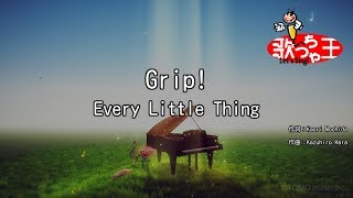 【カラオケ】Grip  Every Little Thing [upl. by Ocram]