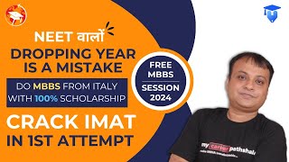 NEET DROP IS A MISTAKE  100 MBBS SCHOLARSHIP IN ITALY  IMAT 2024  MyCareerPathshala [upl. by Cross965]