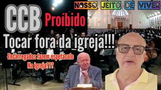 ANCIÃƒO CCB  BRÃS PROÃBE E NÃƒO APROVA QUE TOQUEM FORA DA IGREJA [upl. by Noma812]