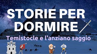 Temistocle e il saggio  Storie Per Dormire  Sonno Profondo Mentre Leggo una Fiaba  ASMR [upl. by Elbon]