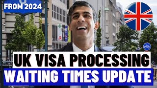 UK Visa Processing Time Update What To Expect In 2024 All UK Visa Waiting Times Dependent Visa [upl. by Nylrahs]