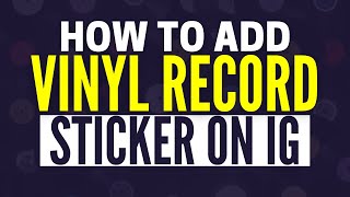 How To Add Vinyl Record Sticker To Instagram Story Simple [upl. by Otrebtuc]