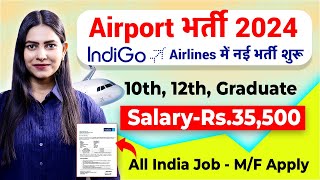 Airport भर्ती 2024  Indigo Airlines नई भर्ती शुरू 2024 ✈️  Indigo Job Vacancy June 2024 [upl. by Atteniuq]