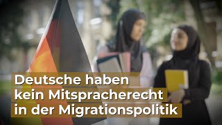 Deutsche haben kein Mitspracherecht bei Migrationspolitik [upl. by Lehet]