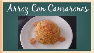 Arroz Con Camarones  Recetas de Camarones [upl. by Brandice221]