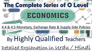 O Levels Economics Complete Course 44 amp 45 Monetary Exchange Rate amp Supply Side Policies [upl. by Nyvar171]