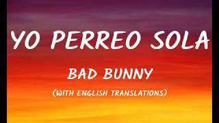 Bad Bunny  Yo Perreo Sola LetraLyrics With English Translation [upl. by Ecyor83]