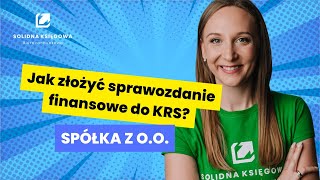 Jak złożyć sprawozdanie finansowe do KRS  Instrukcja [upl. by Korey48]