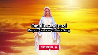 Omuliisa Wa Israel  RunyoroRutooro Catholic Song [upl. by Ahseid758]