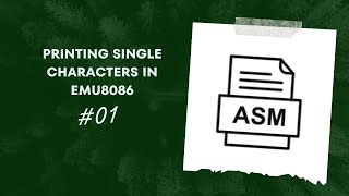 Learn Assembly Language Printing Single Characters in emu8086  Programming Tutorial for Beginners [upl. by Asehr939]