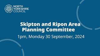 Skipton and Ripon Area Planning Committee  Monday 30 September 2024 at 1pm [upl. by Wakerly]