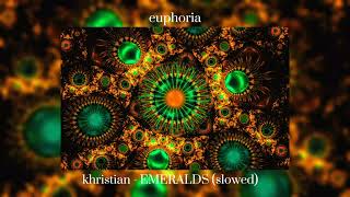 khristian  EMERALDS slowed [upl. by Jerrylee]