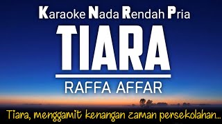 Tiara  Raffa Affar Karaoke Lower Key Nada Rendah 3 [upl. by Amilah994]