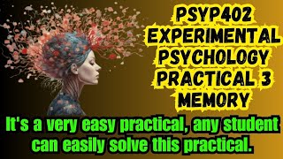 PSYP402 Experimental Psychology Practical 3 Memory  PSYP402 Practical 2 Memory  VULMS Course [upl. by Brandt]