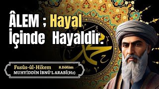 Alem Hayal İçinde Hayaldir  Muhyiddin İbnül Arabi Sesli Kitap [upl. by Adnoral]