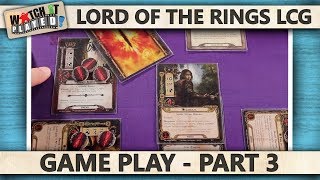 Lord Of The Rings LCG  Game Play 3 [upl. by Hazlett]