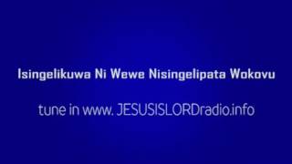 ISINGELIKUWA NI WEWE NISINGELIPATA WOKOVU DOWNLOAD [upl. by Gatian326]