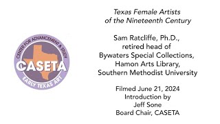 quotTexas Female Artists of the Nineteenth Centuryquot Presentation by Sam Ratcliffe PhD [upl. by Odareg]