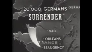 20000 Germans Surrender at Beaugency France [upl. by Adlen]