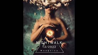 Mongolca  NIGHTWALK 23 [upl. by Moth]