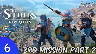 Settlers New Allies  Episode 6  3rd Mission Part 2 [upl. by Eam485]